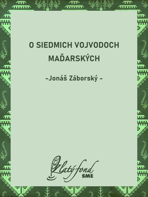 O siedmich vojvodoch maďarských