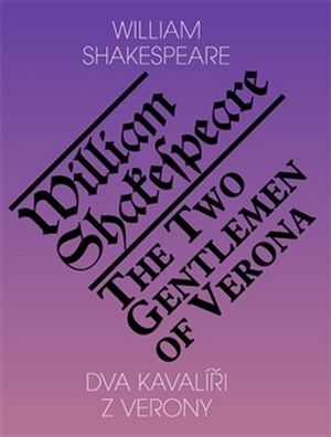 Dva kavalíři z Verony / The Two Gentlemen of Verona