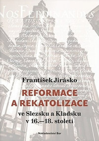 Reformace a rekatolizace ve Slezsku a Kladsku v 16.-18. století