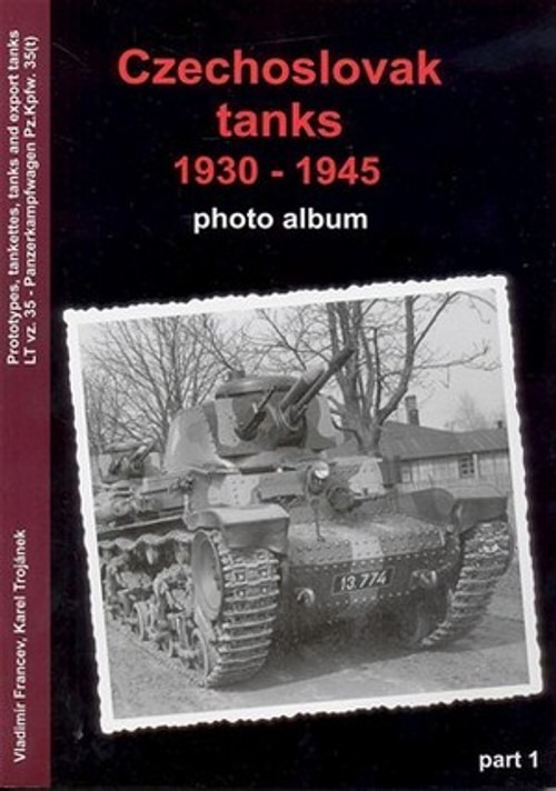 Czechoslovak tanks 1930-1941 Part I. Photo Album