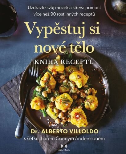 Vypěstuj si nové tělo. Kniha receptů