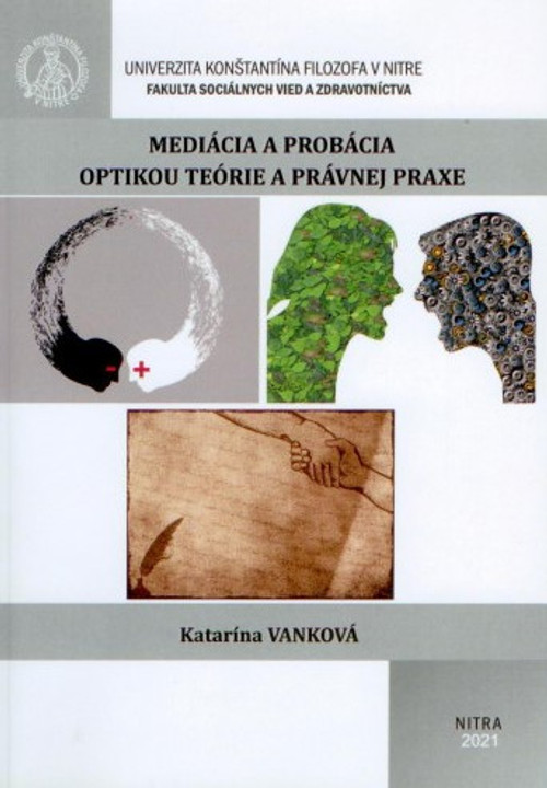 Mediácia a probácia optikou teórie a právnej praxe
