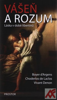 Vášeň a rozum. Láska v době libertinů