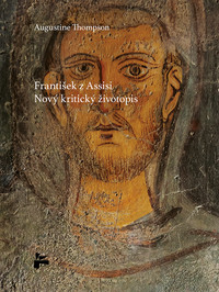 František z Assisi. Nový kritický životopis