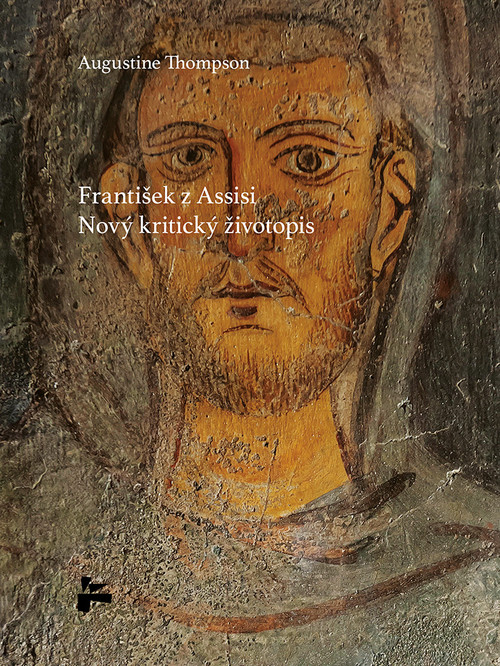František z Assisi. Nový kritický životopis