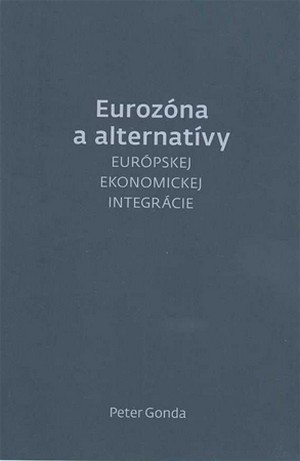 Eurozóna a alternatívy európskej ekonomickej integrácie