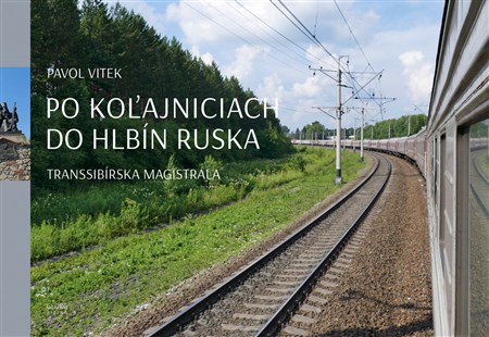 Kniha Po koľajniciach do hlbín Ruska - Pavol Vítek