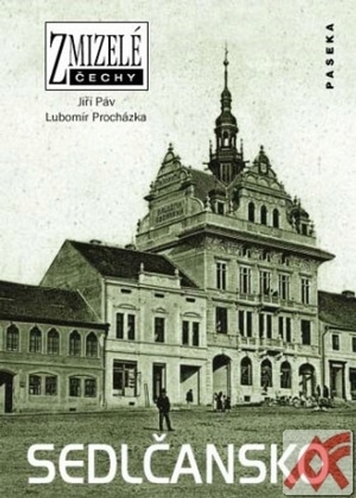 Sedlčansko - Zmizelé Čechy