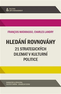 Hledání rovnováhy. 21 strategických dilemat v kulturní politice