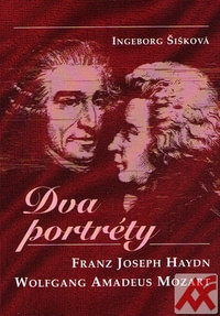 Dva portréty. Franz Joseph Haydn, Wolfgang Amadeus Mozart