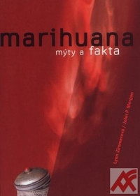 Mýty a fakta o Marihuaně