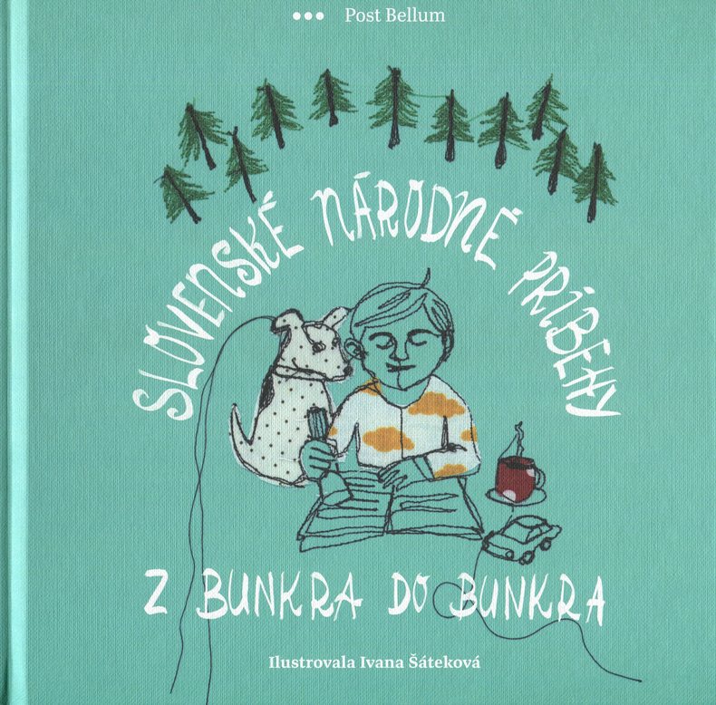 Slovenské národné príbehy. Z bunkra do bunkra