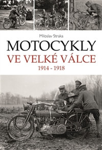 Motocykly ve Velké válce 1914 - 1918