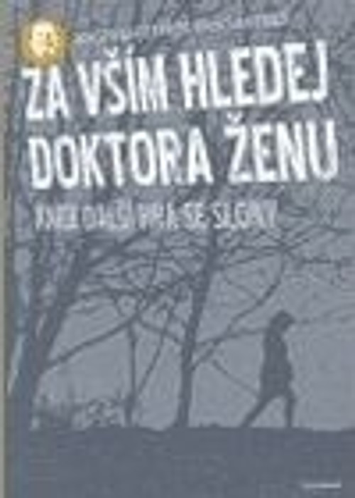 Za vším hledej doktora ženu aneb další hra se slony