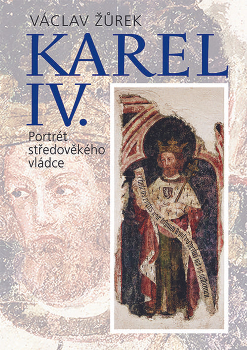 Karel IV. Portrét středověkého vládce