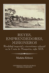 Reyes, emprendedores, misioneros Rivalidad imperial y sincretismo colonial...