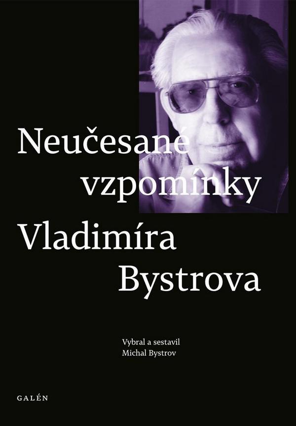 Neučesané vzpomínky Vladimíra Bystrova + CD