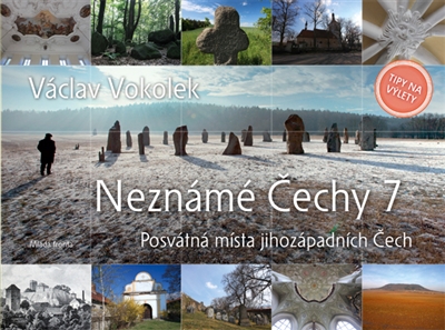 Neznámé Čechy 7. Posvátná místa jihozápadních Čech