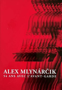 Alex Mlynárčik -  54 ans avec l'avant-garde