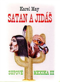 Satan a Jidáš - Supové Mexika 3