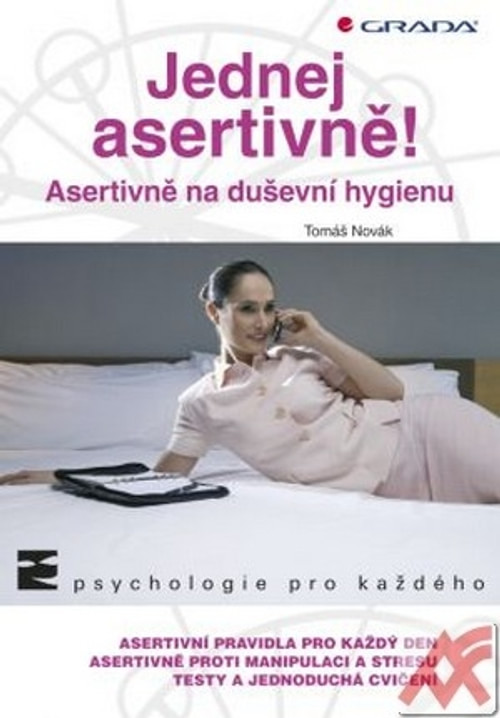 Jednej asertivně! Asertivně na duševní hygienu