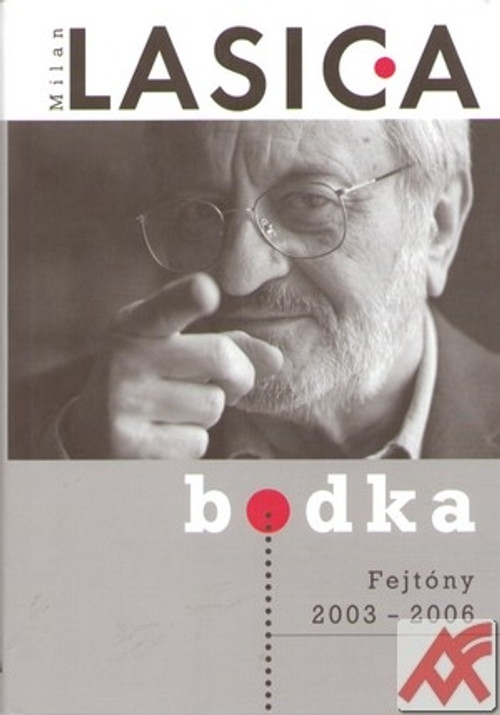 Bodka. Fejtóny 2003-2006