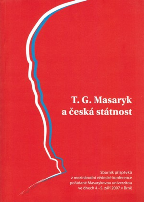 T. G. Masaryk a česká státnost