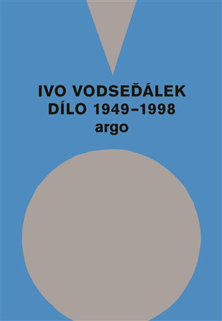 Ivo Vodseďálek: Dílo 1949-1998