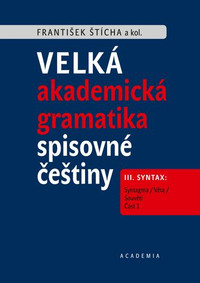 Velká akademická gramatika spisovné češtiny III.