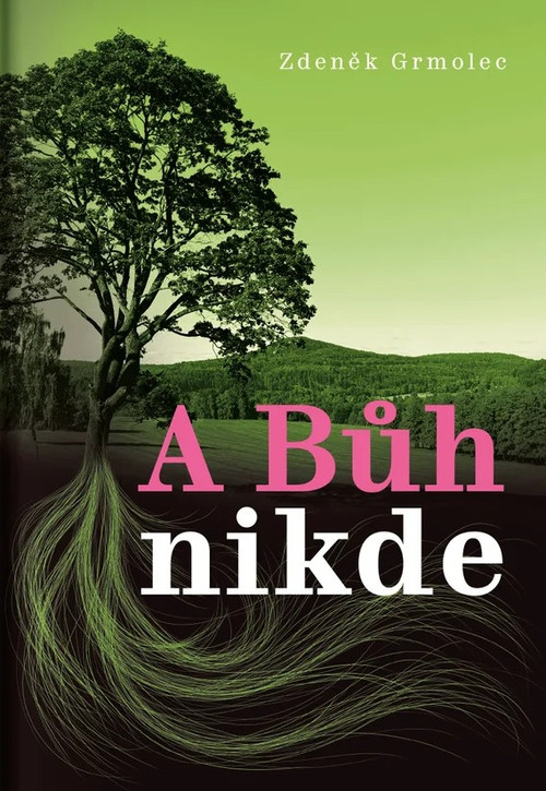 A Bůh nikde