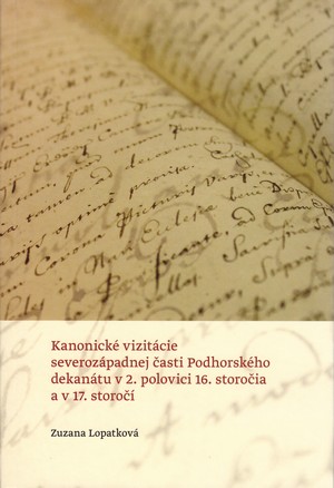 Kanonické vizitácie severozápadnej časti Podhorského dekanátu v 2. polovici 16.