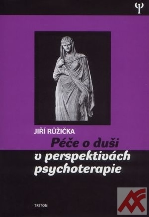 Péče o duši v perspektivách psychoterapie
