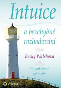 Intuice a bezchybné rozhodování. Ve skutečnosti už to víte