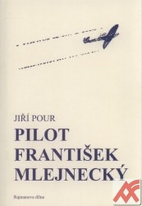 Pilot František Mlejnecký
