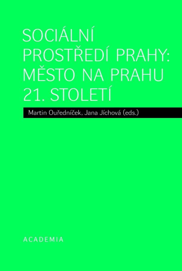 Sociální prostředí Prahy: město na prahu 21. století
