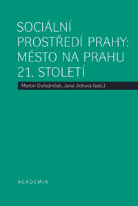 Sociální prostředí Prahy: město na prahu 21. století