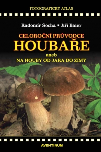 Kniha Celoroční průvodce houbaře