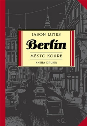 Berlín. Město kouře. Kniha druhá