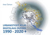 Urbanistický atlas Bratislava Zázemie 1990-2020+