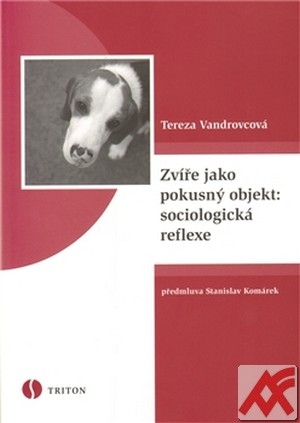 Zvíře jako pokusný objekt. Sociologická reflexe