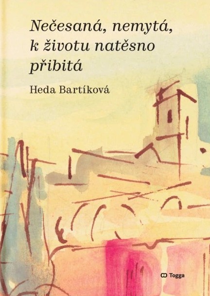 Nečesaná, nemytá, k životu natěsno přibitá