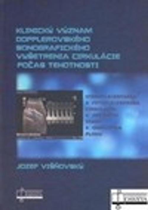 Klinický význam dopplerovského sonografického vyšetrenia cirkulácie počas tehotn