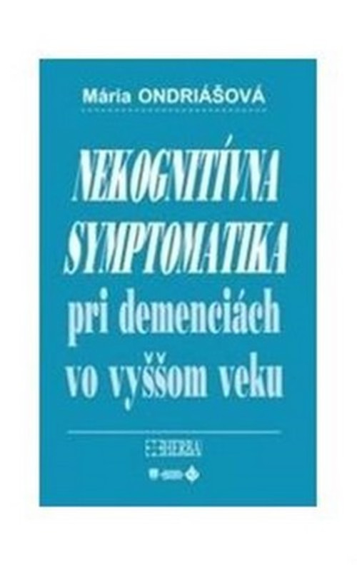 Nekognitívna symptomatika pri demenciách vo vyššom veku