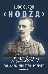 Hodža. Poslanec - minister - premiér