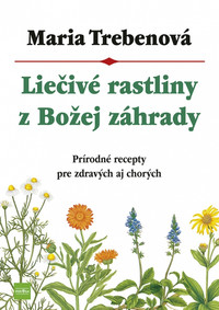 Liečivé rastliny z Božej záhrady