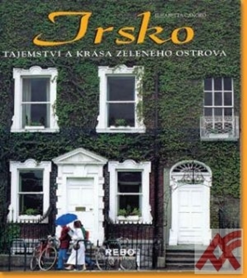 Irsko. Tajemství a krása zeleného ostrova