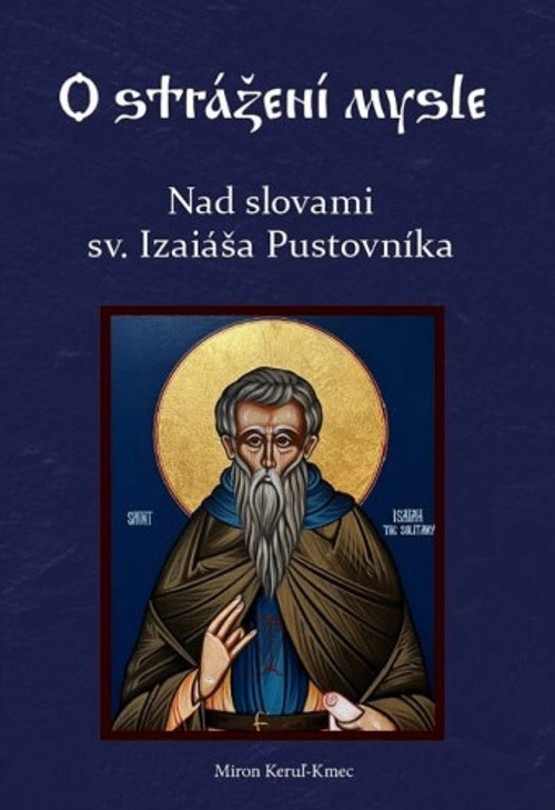 O strážení mysle - Nad slovami sv. Izaiáša Pustovníka