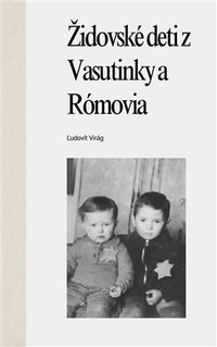 Židovské deti z Vasutinky a Rómovia