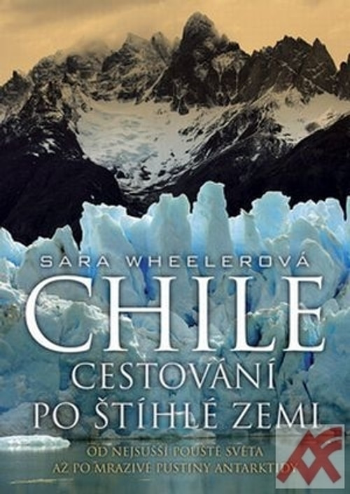 Chile. Cestování po štíhlé zemi