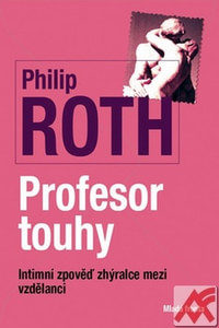 Profesor touhy. Intimní zpověď zhýralce mezi vzdělanci